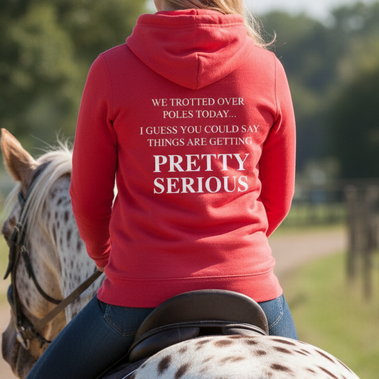 Pretty Serious Funny Equestrian Hoodie