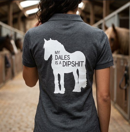 My Dales Is A Dipshit | Funny Dales Pony T-Shirt & Polo Shirt