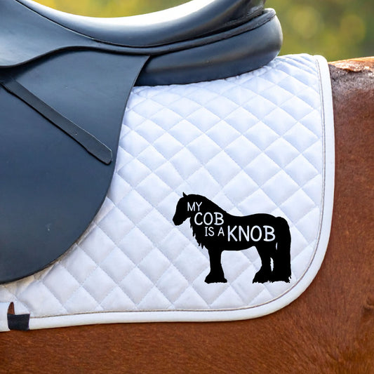 My Cob Is A Knob Funny Equestrian Saddlecloth Saddle Pad