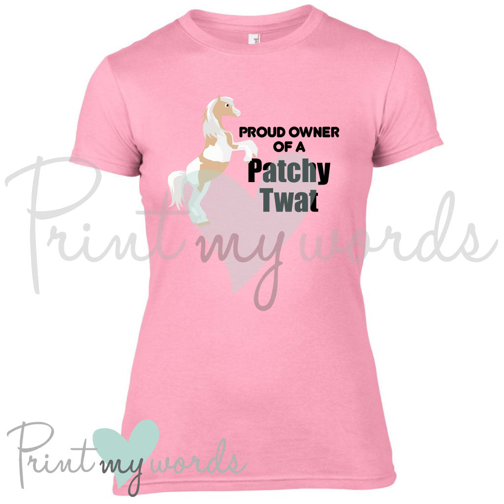 Proud Owner Of A Patchy Twat Funny Equestrian T-Shirt