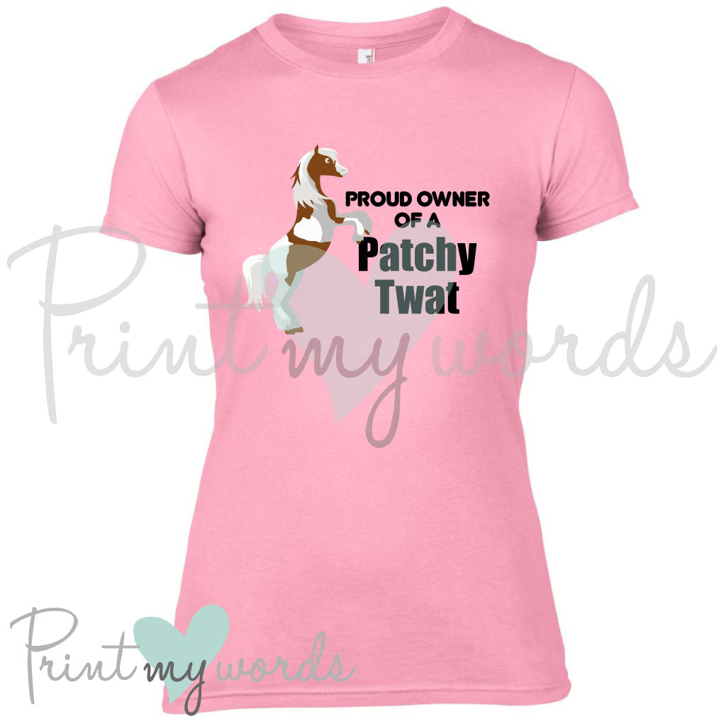 Proud Owner Of A Patchy Twat Funny Equestrian T-Shirt