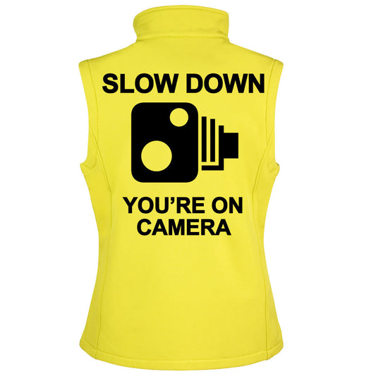 Soft Shell Body Warmer Gilet Jacket - SLOW DOWN YOU'RE ON CAMERA