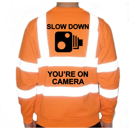 Unisex Hi-Vis Reflective Jumper/Sweatshirt - SLOW DOWN YOU'RE ON CAMERA