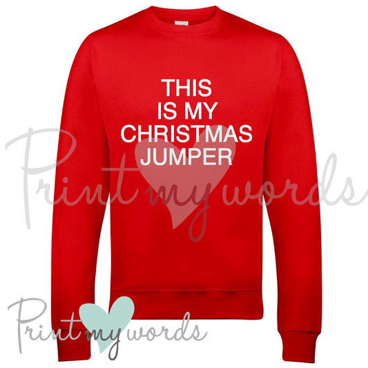 Unisex This Is My Christmas Jumper Funny Sweatshirt