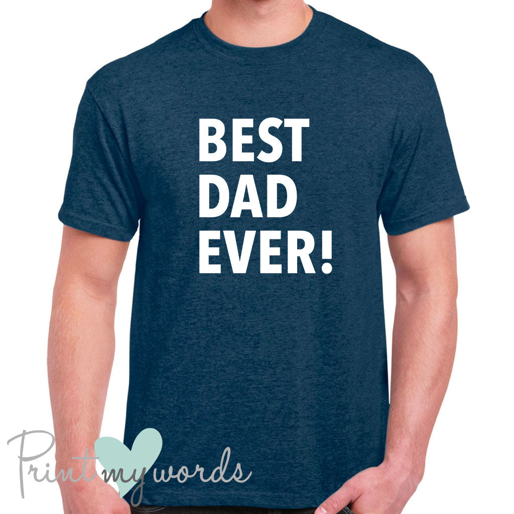 Men's Best Dad Ever Father's Day T-Shirt