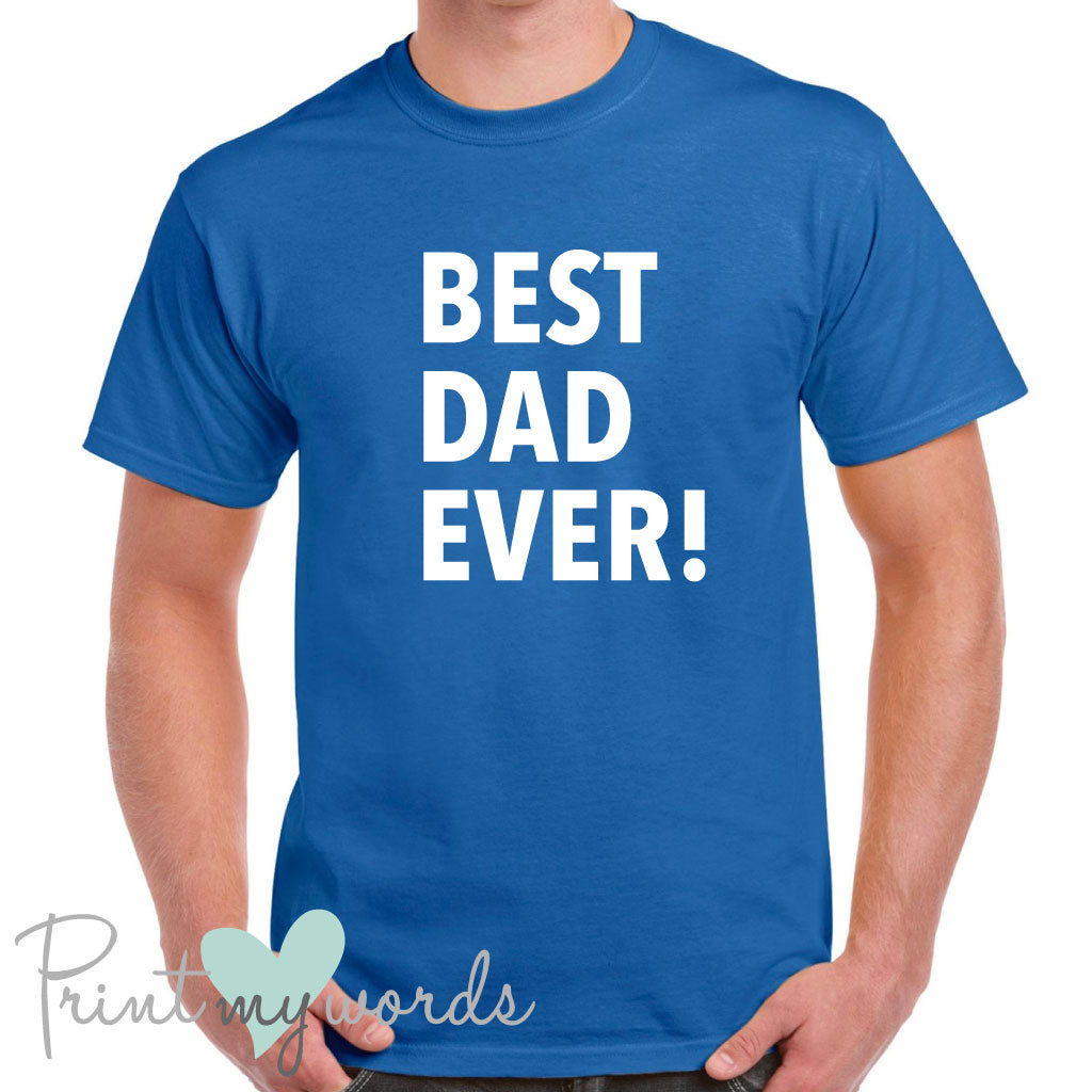 Men's Best Dad Ever Father's Day T-Shirt