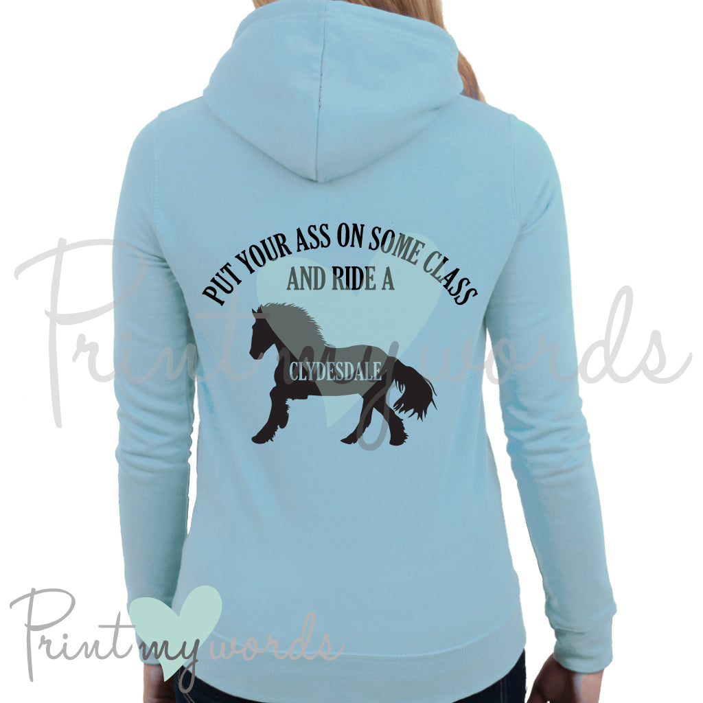 Put Your Ass On Some Class And Ride A Clydesdale Hoodie – Funny Clydesdale Horse Riding Hoodie