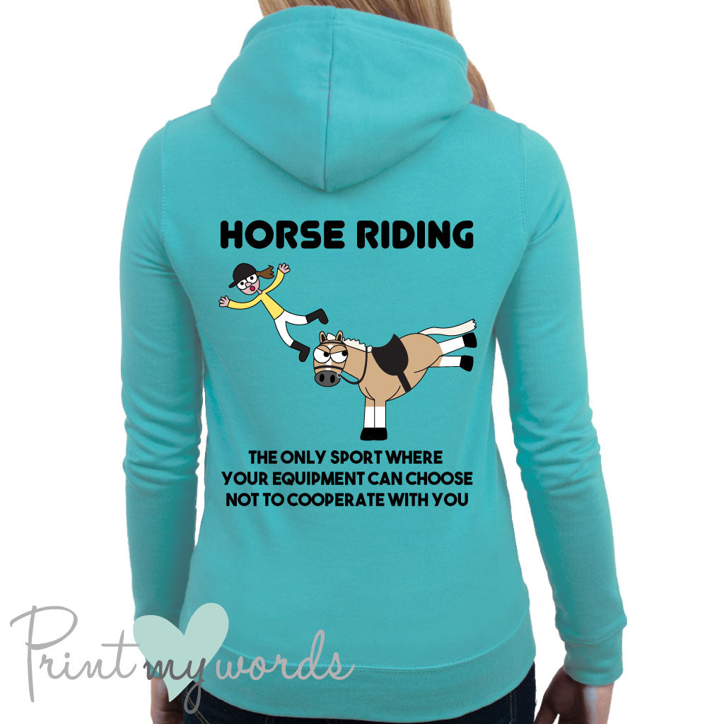 Funny Horse Riding Hoodie – “Horse Riding: The Only Sport Where Your Equipment Can Choose Not To Cooperate” – Equestrian Sweatshirt