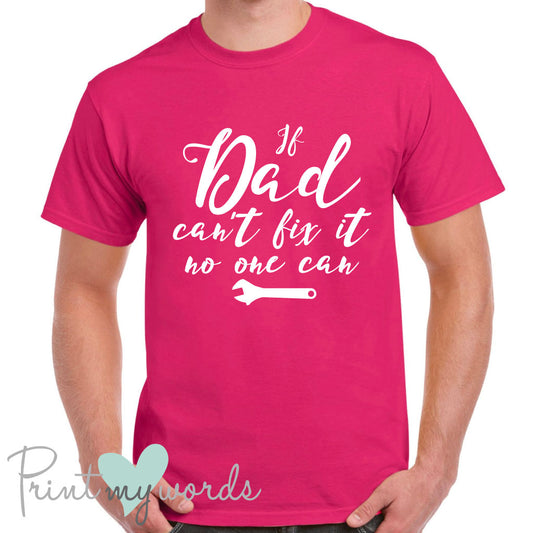 Men's If Dad Can't Fix It T-Shirt