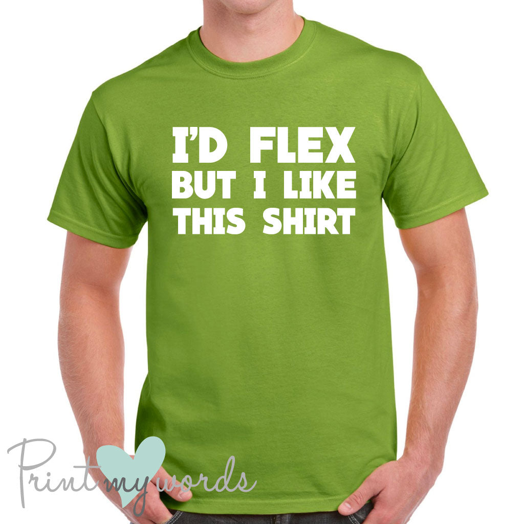 Men's I'd Flex Funny T-Shirt