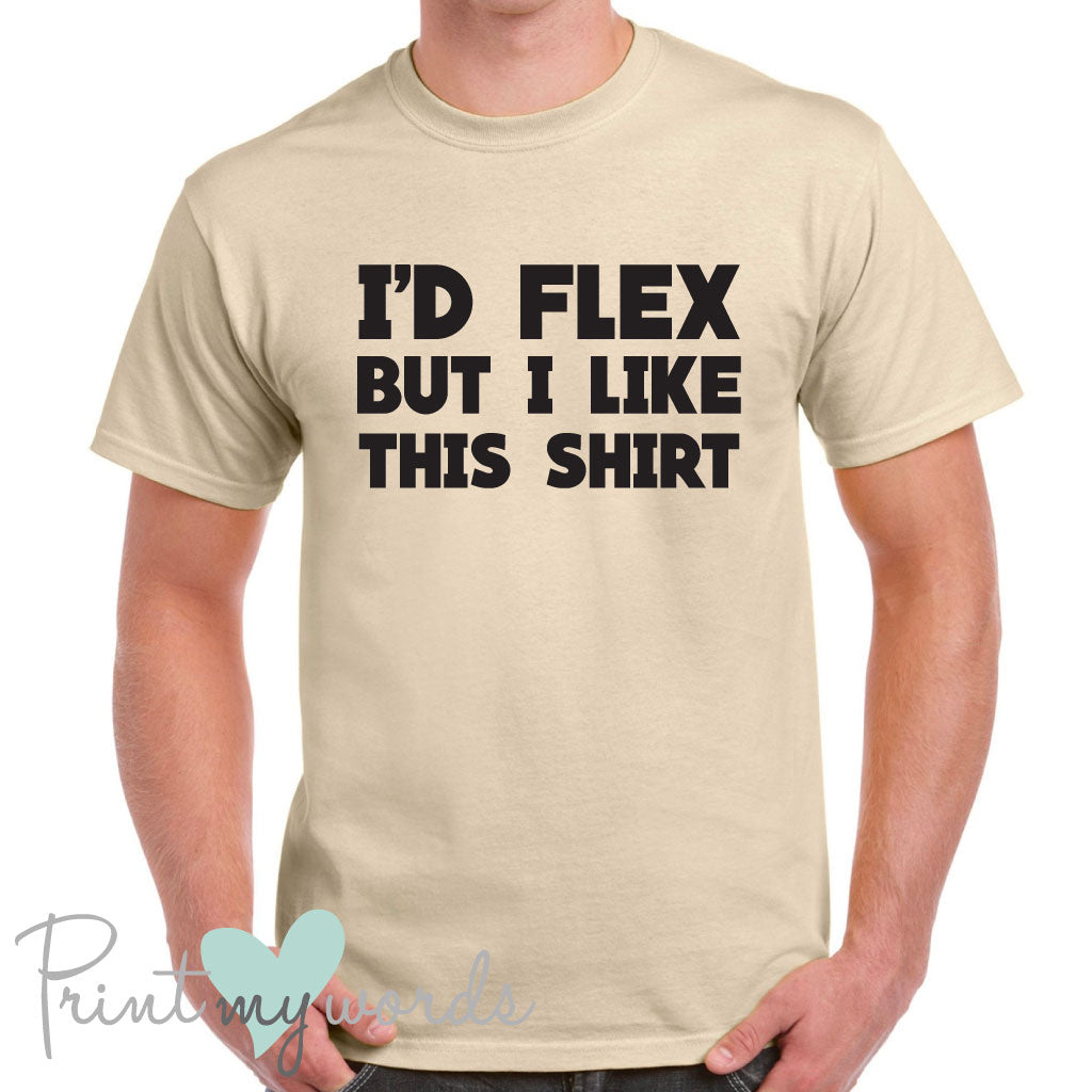 Men's I'd Flex Funny T-Shirt
