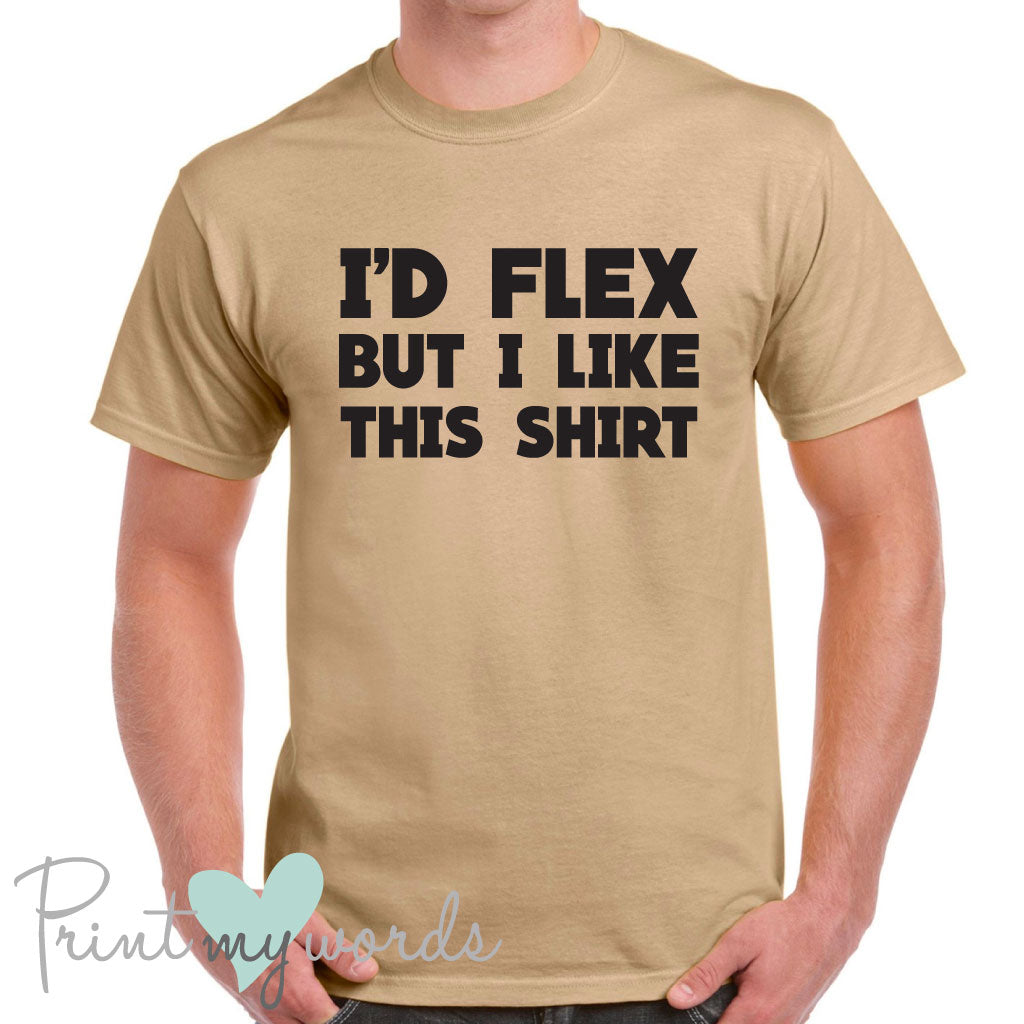 Men's I'd Flex Funny T-Shirt