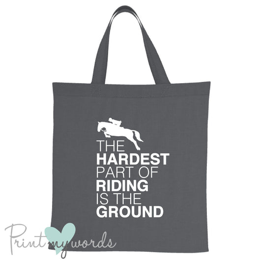 The Hardest Part of Riding Funny Equestrian Tote Bag