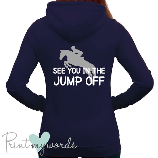 See You In The Jump Off Hoodie – Showjumping Horse Riding Hoodie
