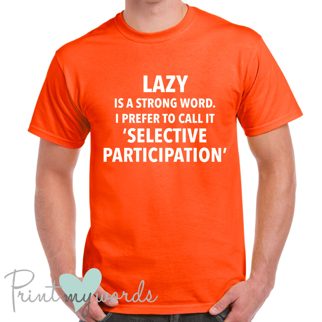 Men's Lazy Is A Strong Word Funny T-Shirt