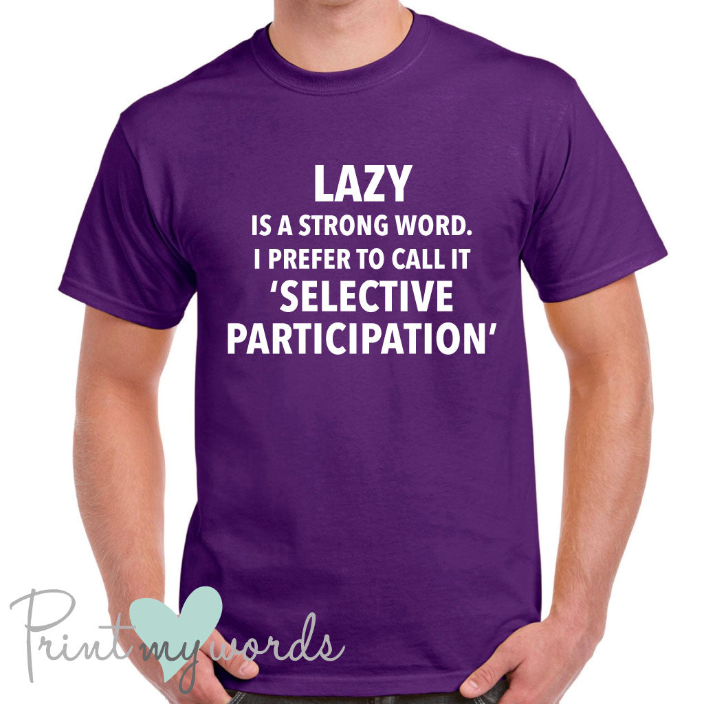 Men's Lazy Is A Strong Word Funny T-Shirt