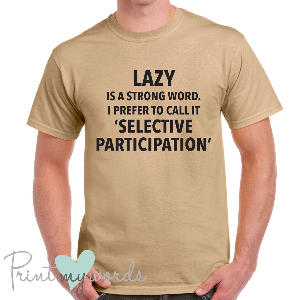 Men's Lazy Is A Strong Word Funny T-Shirt