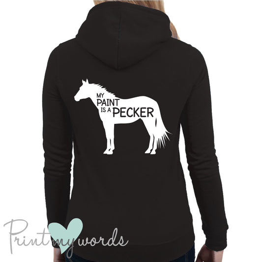 My Paint Is A Pecker Hoodie | Funny Paint Horse Hoodie | Equestrian Hoodie
