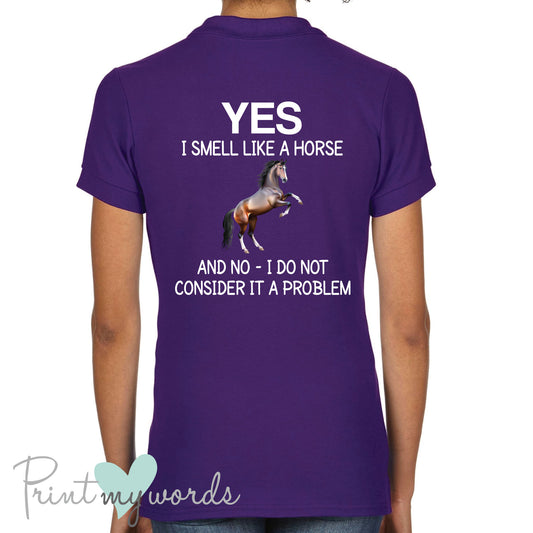 Yes I Smell Like A Horse Funny Equestrian Polo Shirt