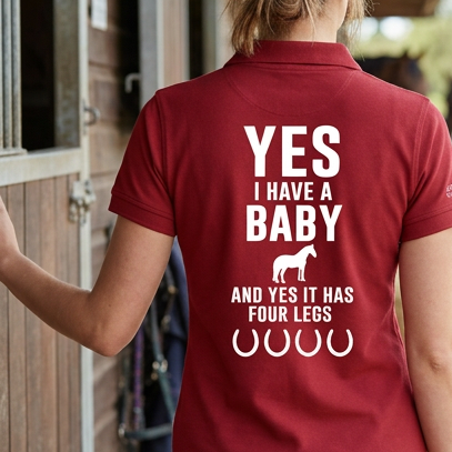 Yes I Have A Baby And Yes It Has Four Legs | Funny Horse T-Shirt & Equestrian Polo Shirt