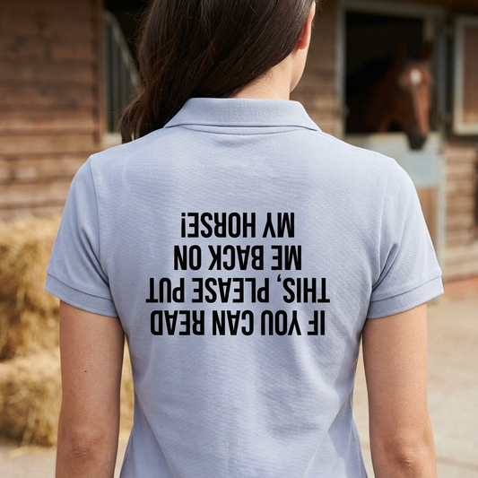 If You Can Read This, Please Put Me Back On My Horse | Funny Horse Riding T-Shirt & Polo Shirt