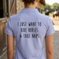 I Just Want To Ride Horses And Take Naps | Funny Horse T-Shirt & Equestrian Polo Shirt