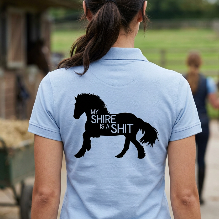 My Shire Is A Shit | Funny Shire Horse T-Shirt & Polo Shirt