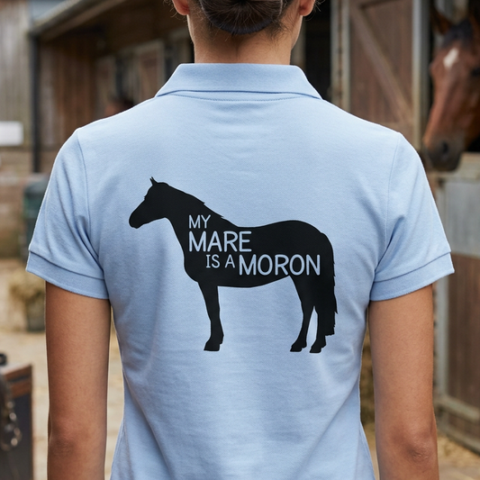 My Mare Is A Moron | Funny Horse Riding T-Shirt & Polo Shirt