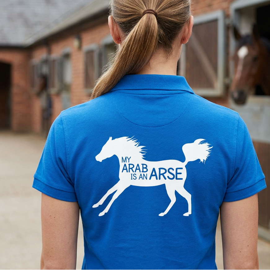 My Arab Is An Arse | Funny Arabian Horse T-Shirt & Polo Shirt