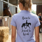 Born To Ride, Forced To Work | Funny Horse Riding T-Shirt & Polo