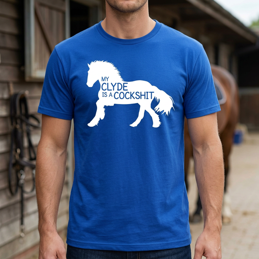 My Clyde Is A Cockshit | Funny Clydesdale Horse T-Shirt & Polo Shirt