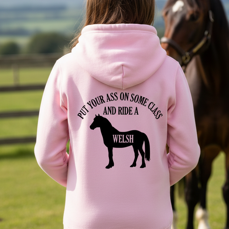 Put Your Ass On Some Class And Ride A Welsh Hoodie – Funny Welsh Horse Riding Hoodie
