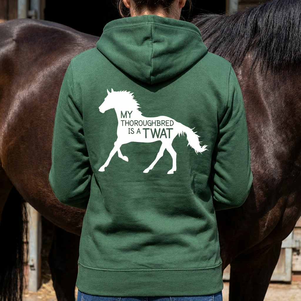 My Thoroughbred Is A Twat Funny Equestrian Hoodie
