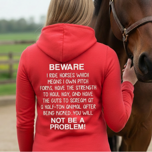 Beware I Ride Horses Funny Equestrian Hoodie