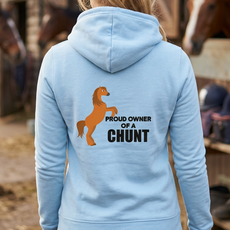 Proud Owner Of A Chunt Funny Equestrian Hoodie