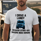 I Drive A Landy Because Other 4x4 Drivers Need Heroes Funny Off-Road T-Shirt
