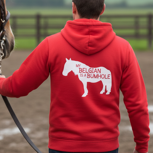My Belgian Is A Bumhole Funny Equestrian Hoodie