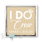 'I Do Crew' Personalised Milk Chocolate Favours x10