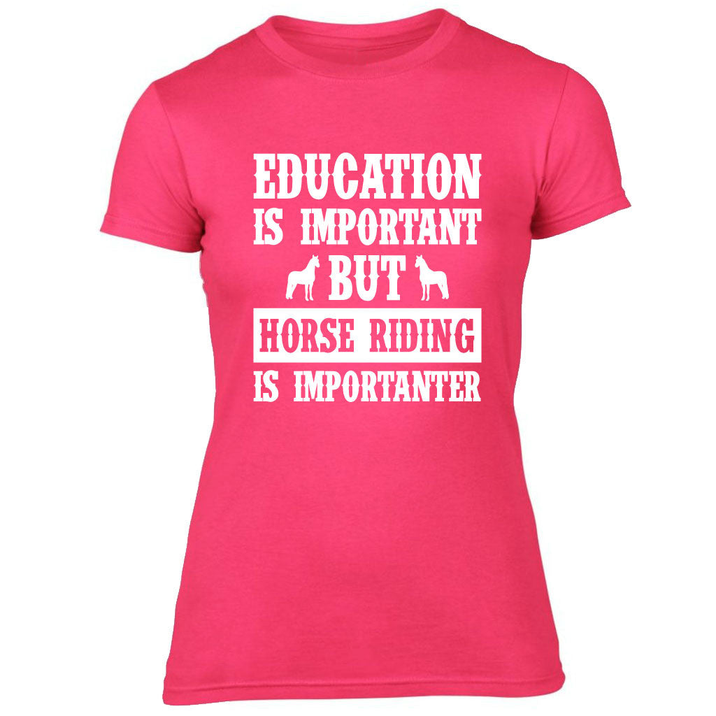Education is Important Funny Equestrian T-shirt