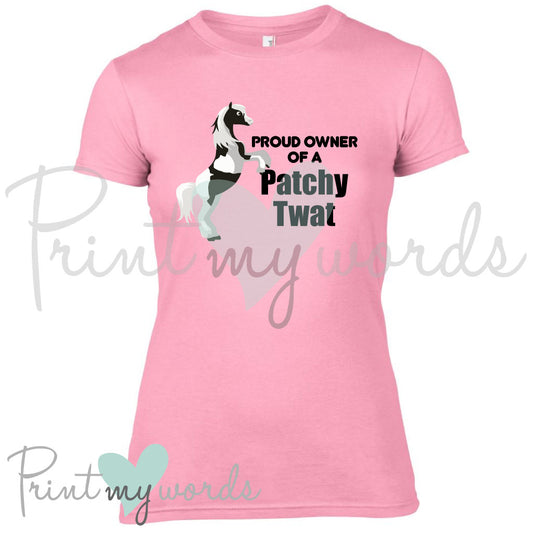 Proud Owner Of A Patchy Twat Funny Equestrian T-Shirt