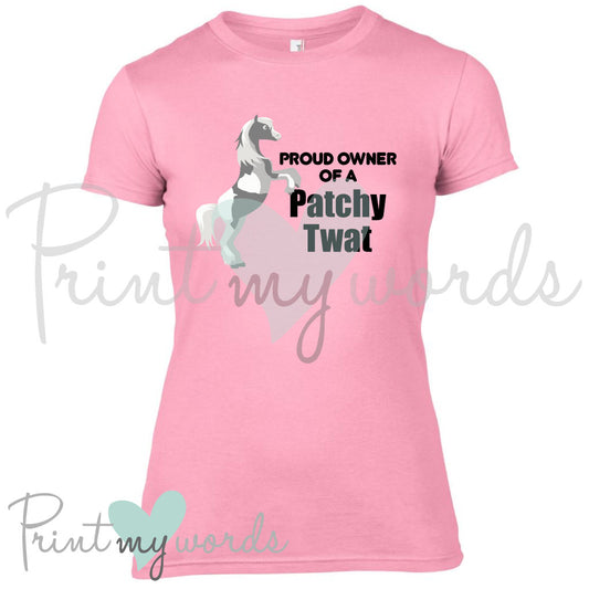 Proud Owner Of A Patchy Twat Funny Equestrian T-Shirt