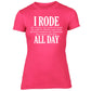 I Rode All Day Funny Equestrian T-shirt