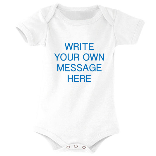 Write Your Own Message Personalised Baby Vest Bodysuit Onesie