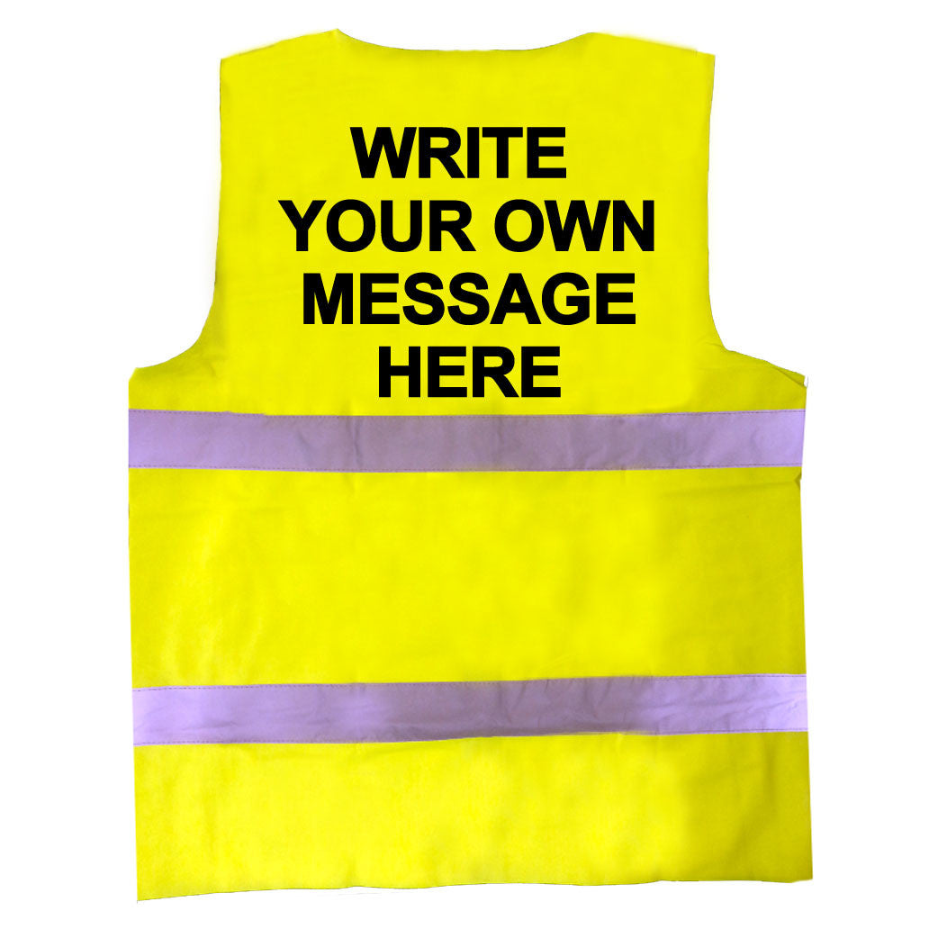 Men's High Visibility Reflective Vest WRITE YOUR OWN MESSAGE hi viz