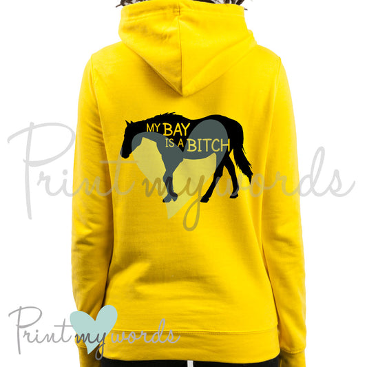 My Bay Is A Bitch Funny Equestrian Hoodie