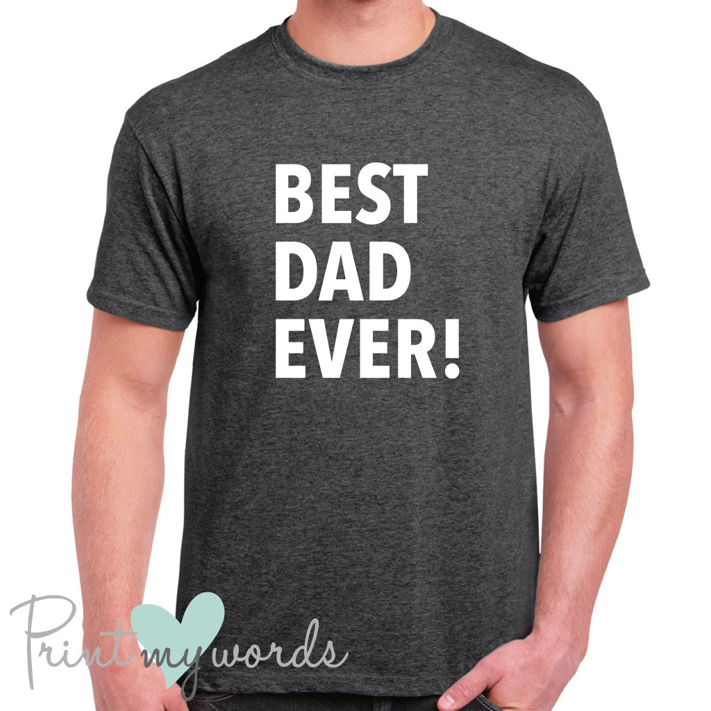Men's Best Dad Ever Father's Day T-Shirt