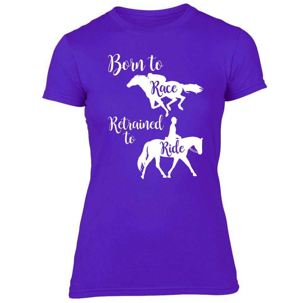 Born to Race, Retrained to Ride Equestrian T-shirt