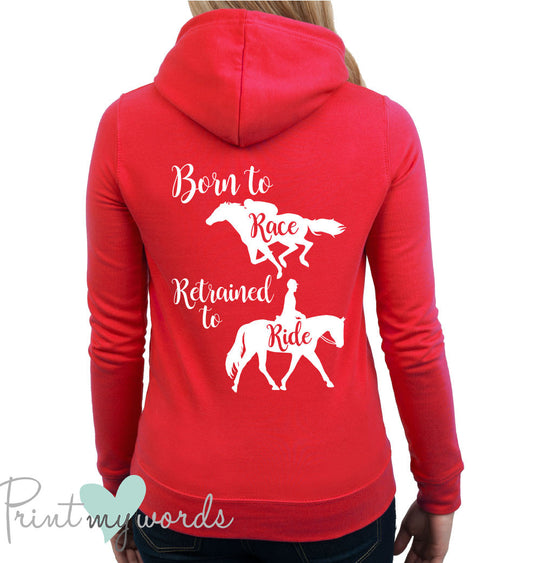 Born to Race, Retrained to Ride Equestrian Hoodie