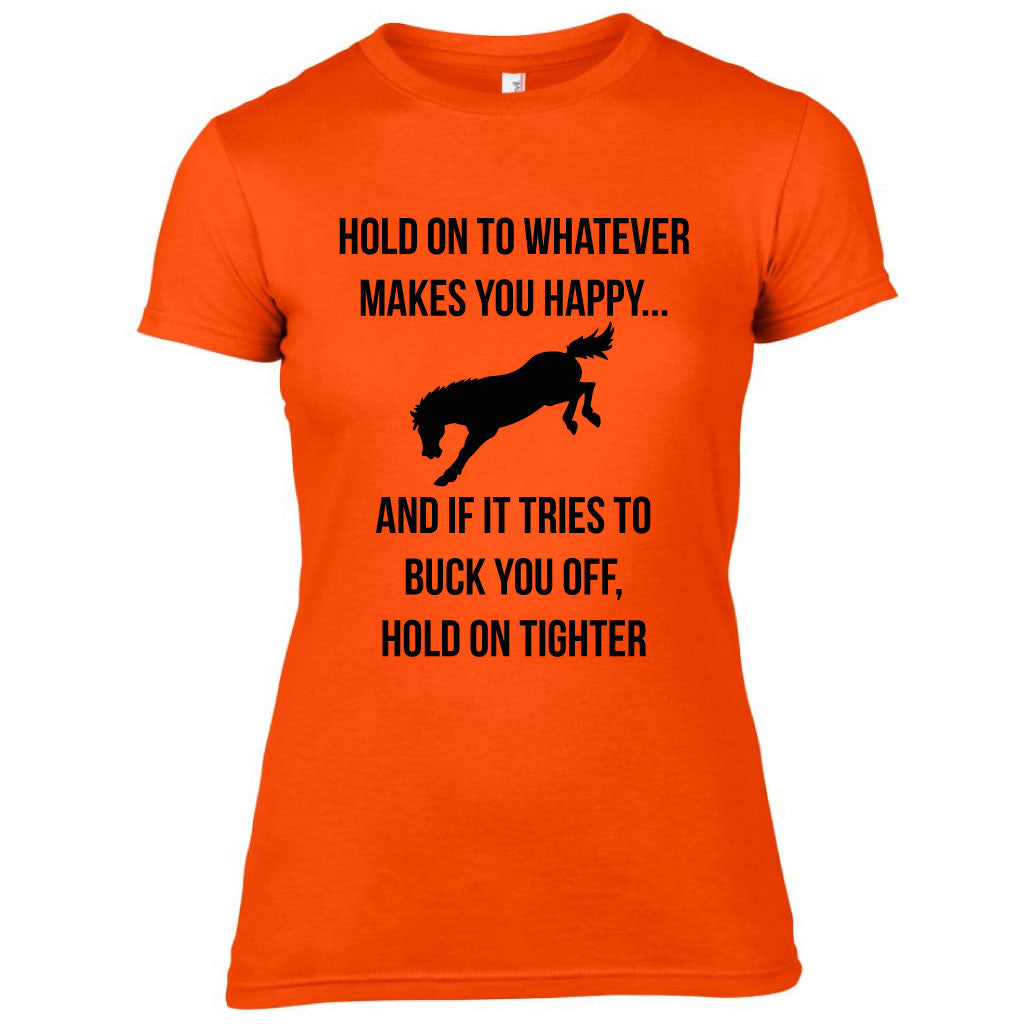Hold on Tighter Funny Equestrian T-shirt