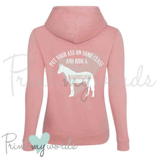 Put Your Ass On Some Class And Ride A Warmblood Hoodie